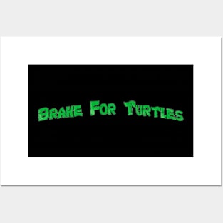 Brake For Turtles Logo Posters and Art